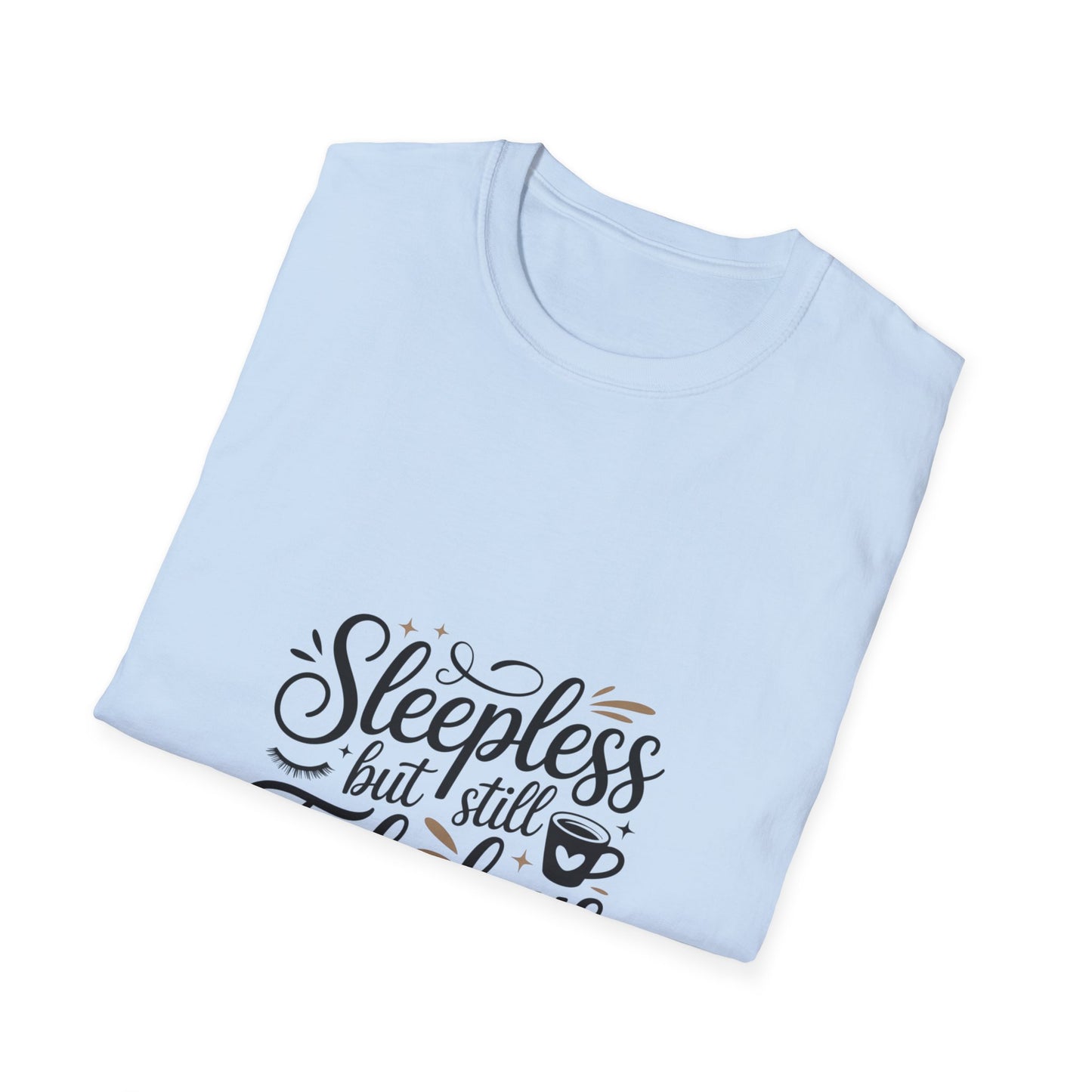 Fabulous Sleepless Unisex T-Shirt