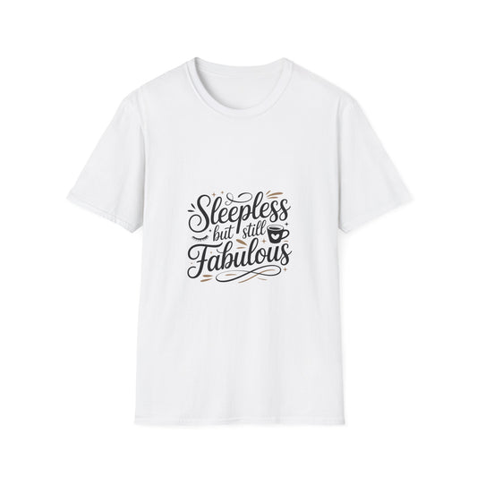 Fabulous Sleepless Unisex T-Shirt